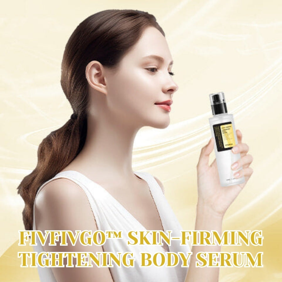 Fivfivgo™ Skin-Firming Tightening Body Serum